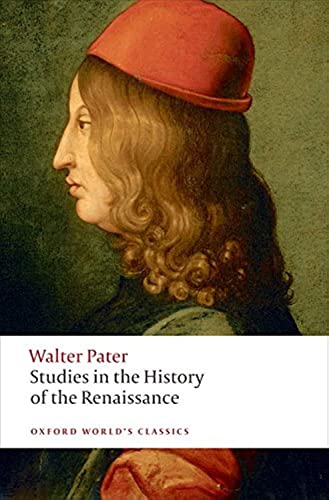 Studies in the History of the Renaissance (Oxford World's Classics)