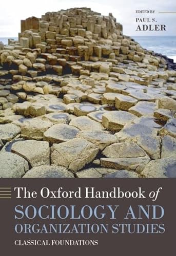9780199535231: The Oxford Handbook of Sociology and Organization Studies: Classical Foundations