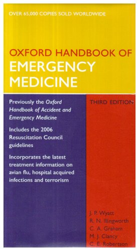 Oxford Handbook of Emergency Medicine 3e and Oxford Handbook of Pre-Hospital Care Pack (Oxford Handbooks Series) (9780199535309) by Wyatt, Jonathan; Illingworth, Robin; Clancy, Michael; Greaves, Ian; Porter, Keith