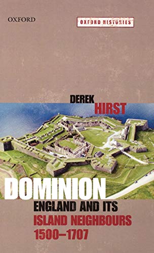 9780199535361: Dominion: England and its Island Neighbours, 1500-1707 (Oxford Histories)
