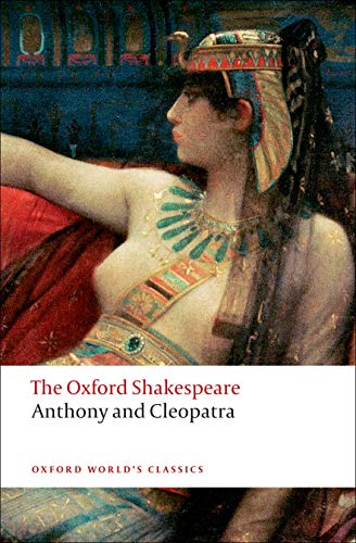 Beispielbild fr The Oxford Shakespeare: Anthony and Cleopatra (Oxford World's Classics) zum Verkauf von BooksRun