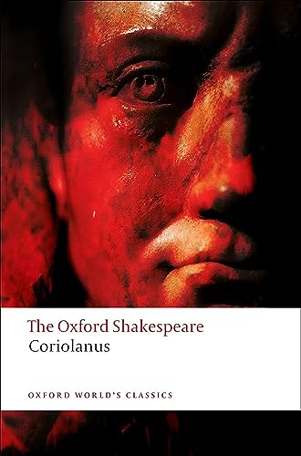 Stock image for The Tragedy of Coriolanus: The Oxford Shakespeare The Tragedy of Coriolanus for sale by New Legacy Books