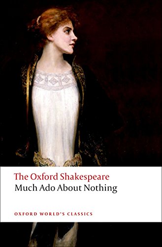 Imagen de archivo de Much Ado About Nothing: The Oxford Shakespeare Much Ado About Nothing (Oxford World's Classics) a la venta por Half Price Books Inc.