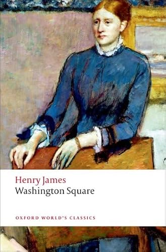 Washington Square (Oxford World's Classics) - James, Henry