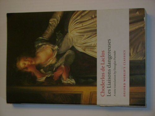 Imagen de archivo de Les Liaisons dangereuses (Oxford World's Classics) a la venta por Ergodebooks