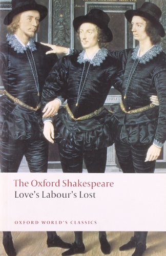 Beispielbild fr Love's Labour's Lost: The Oxford Shakespeare (Oxford World's Classics) zum Verkauf von Reliant Bookstore