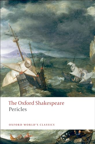 9780199536832: The Oxford Shakespeare: Pericles (Oxford World’s Classics) - 9780199536832