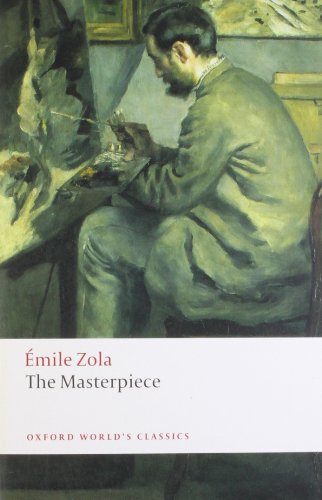 Stock image for The Masterpiece (Oxford World's Classics) for sale by Ergodebooks