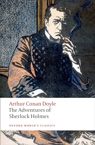 

The Adventures of Sherlock Holmes (Oxford World's Classics)