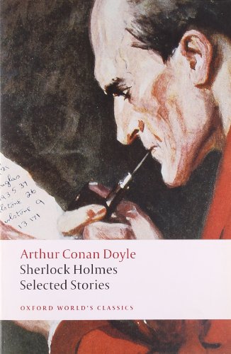 Beispielbild fr Sherlock Holmes: Selected Stories (Oxford World's Classics) zum Verkauf von Wonder Book