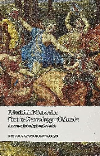 9780199537082: On the Genealogy of Morals: A Polemic. By way of clarification and supplement to my last book Beyond Good and Evil (Oxford World's Classics)