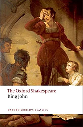 Imagen de archivo de King John: The Oxford Shakespeare a la venta por SecondSale