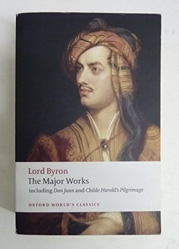 Stock image for Lord Byron: The Major Works (Oxford World's Classics) for sale by Textbooks_Source