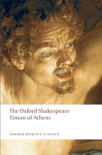 9780199537440: The Oxford Shakespeare: Timon of Athens (Oxford World’s Classics) - 9780199537440