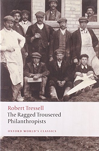 Beispielbild fr The Ragged Trousered Philanthropists (Oxford World's Classics) zum Verkauf von AwesomeBooks