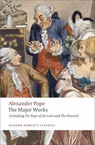 The Major Works: including The Rape of the Lock and The Dunciad (Oxford World's Classics) - Alexander Pope