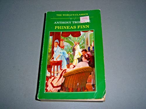 Phineas Finn: The Irish Member (Oxford World's Classics) (9780199537730) by Trollope, Anthony