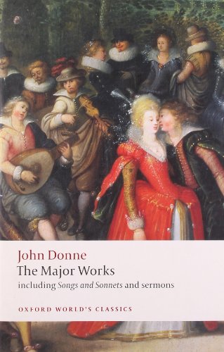 Stock image for John Donne - The Major Works: Including Songs and Sonnets and Sermons (Oxford World's Classics) for sale by WorldofBooks