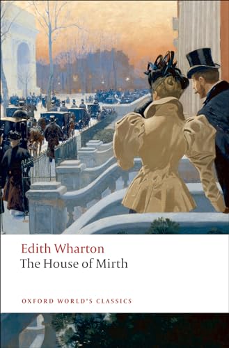 Stock image for The House of Mirth (Oxford World's Classics) for sale by Ergodebooks