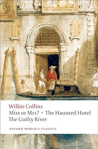 Stock image for Miss or Mrs?, The Haunted Hotel, The Guilty River (Oxford World's Classics) for sale by WorldofBooks