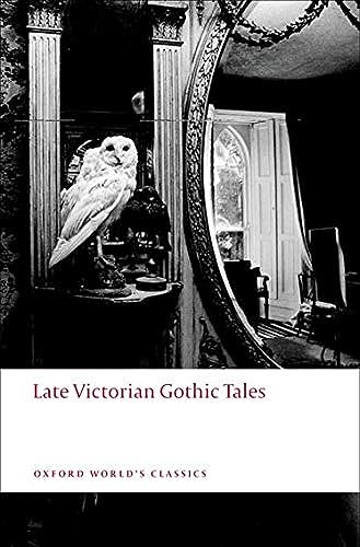 Stock image for Late Victorian Gothic Tales (Oxford World's Classics) for sale by Ergodebooks