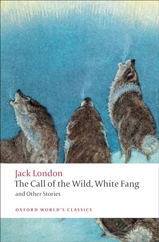 Beispielbild fr The Call of the Wild, White Fang, and Other Stories (Oxford World's Classics) zum Verkauf von HPB-Emerald