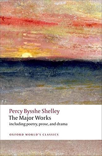 Stock image for Percy Bysshe Shelley: The Major Works (Oxford World's Classics) for sale by Anybook.com