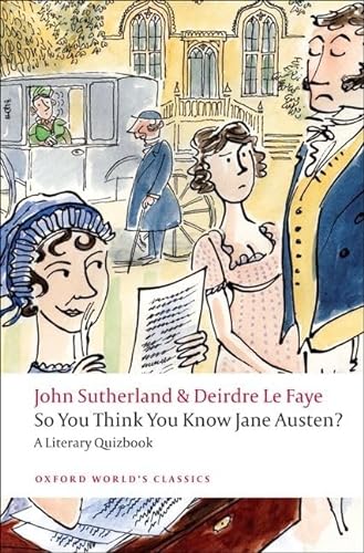 9780199538997: So You Think You Know Jane Austen?: A Literary Quizbook (Oxford World's Classics)
