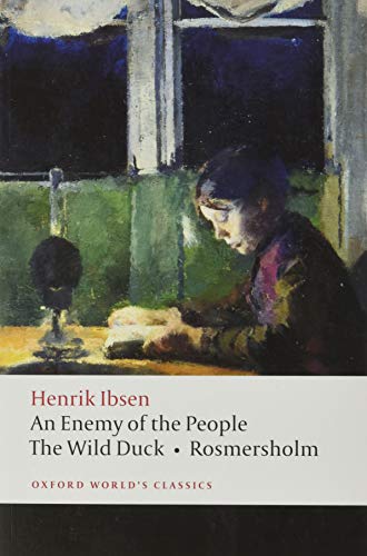 Imagen de archivo de An Enemy of the People; The Wild Duck; Rosmersholm (Oxford World's Classics) a la venta por HPB Inc.