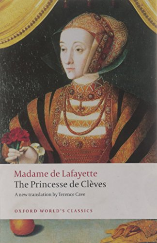 9780199539178: The Princesse de Cleves: with `The Princesse de Montpensier' and `The Comtesse de Tende' (Oxford World’s Classics)