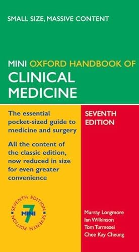 Oxford Handbook of Clinical Medicine - Mini Edition (Oxford Handbooks Series) (9780199539833) by Longmore, Murray; Wilkinson, Ian; Turmezei, Tom; Cheung, Chee Kay