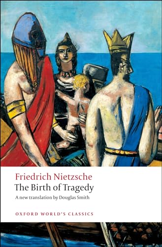 Beispielbild fr The Birth of Tragedy (Oxford World's Classics) zum Verkauf von BooksRun