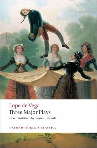 9780199540174: Oxford World's Classics: Three Major Plays: Fuente Ovejuna/The Kight from Olmedo/Punishment Without Revenge - 9780199540174