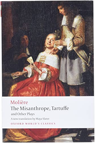 Stock image for The Misanthrope, Tartuffe, and Other Plays (Oxford World's Classics) for sale by Lakeside Books