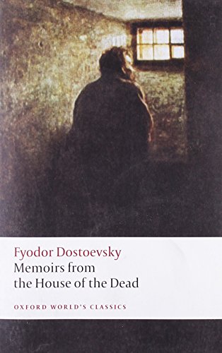 9780199540518: Memoirs from the House of the Dead (Oxford World's Classics)