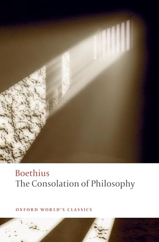 Beispielbild fr The Consolation of Philosophy (Oxford World's Classics) zum Verkauf von Ergodebooks