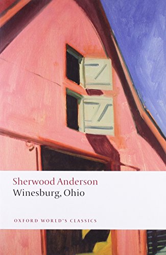 Winesburg, Ohio (Oxford World's Classics) (9780199540723) by Anderson, Sherwood