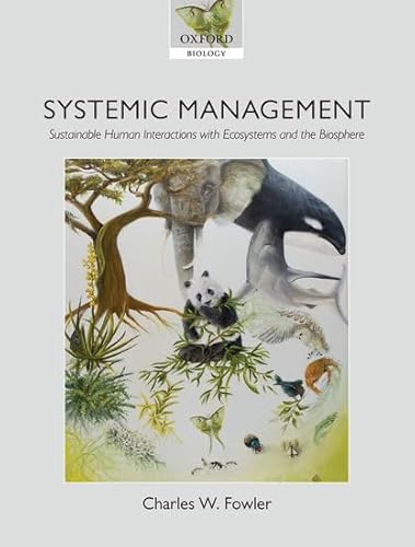 9780199540969: Systemic Management: Sustainable Human Interactions with Ecosystems and the Biosphere