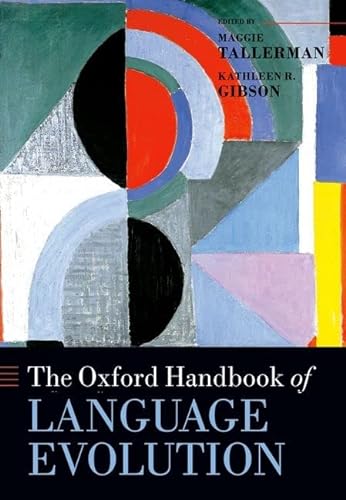 9780199541119: The Oxford Handbook of Language Evolution