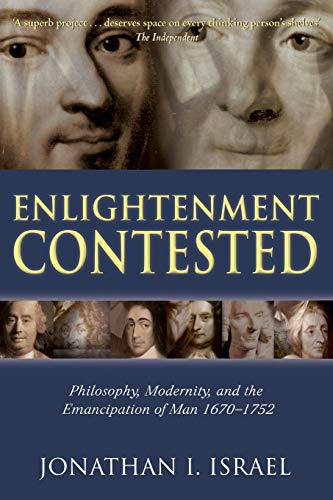 Beispielbild fr Enlightenment Contested: Philosophy, Modernity, and the Emancipation of Man 1670-1752 zum Verkauf von WorldofBooks