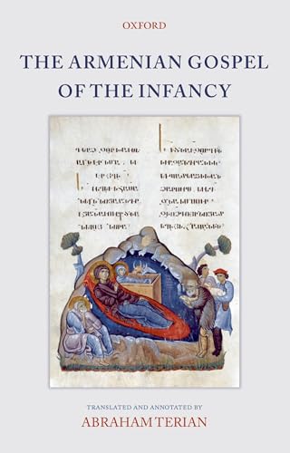 9780199541560: The Armenian Gospel of the Infancy: with three early versions of the Protevangelium of James