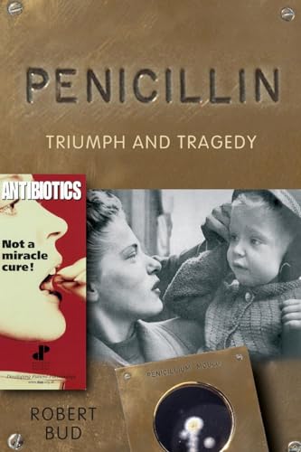 9780199541614: Penicillin: Triumph and Tragedy