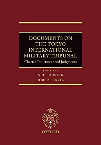 Stock image for Documents on the Tokyo International Military Tribunal: Charter, Indictment and Judgments for sale by Mispah books