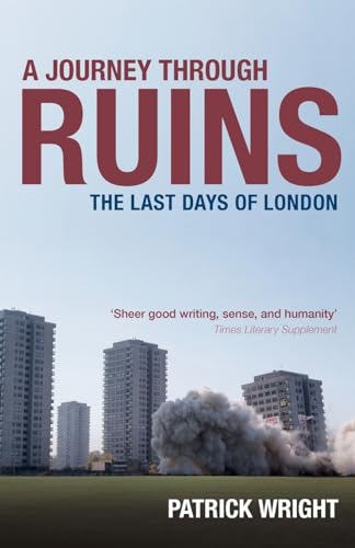 Beispielbild fr A Journey Through Ruins: The Last Days of London zum Verkauf von WorldofBooks