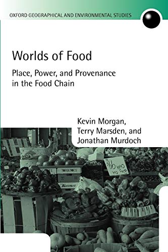 Stock image for Worlds of Food: Place, Power, and Provenance in the Food Chain (Oxford Geographical and Environmental Studies) (Oxford Geographical and Environmental Studies Series) for sale by Chiron Media