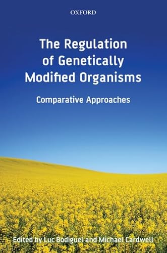 Stock image for The Regulation of Genetically Modified Organisms: Comparative Approaches for sale by Phatpocket Limited