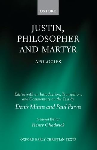 9780199542505: Justin, Philosopher and Martyr: Apologies (Oxford Early Christian Texts)