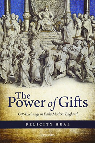 The Power of Gifts: Gift Exchange in Early Modern England