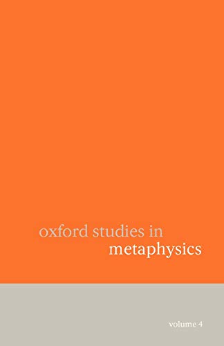 Stock image for Oxford Studies in Metaphysics: Volume 4 for sale by Gavin's Books