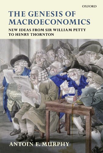 9780199543236: The Genesis Of Macroeconomics: New Ideas from Sir William Petty to Henry Thornton